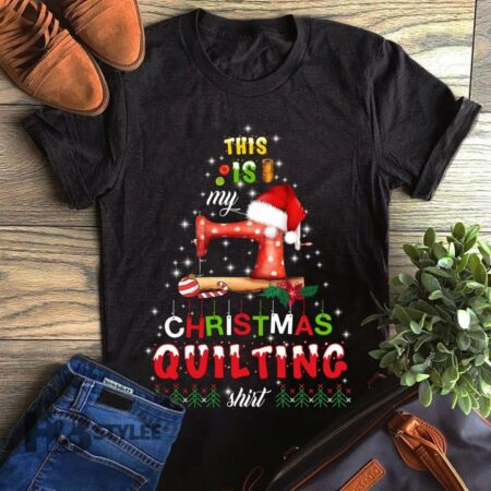 This Is My Christmas Quilting Shirt Graphic Unisex T Shirt, Sweatshirt, Hoodie Size S – 5XL
