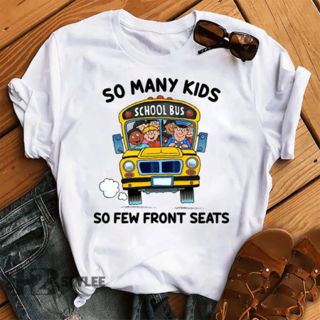 So Many Kids So Few Front Seats Graphic Unisex T Shirt, Sweatshirt, Hoodie Size S – 5XL