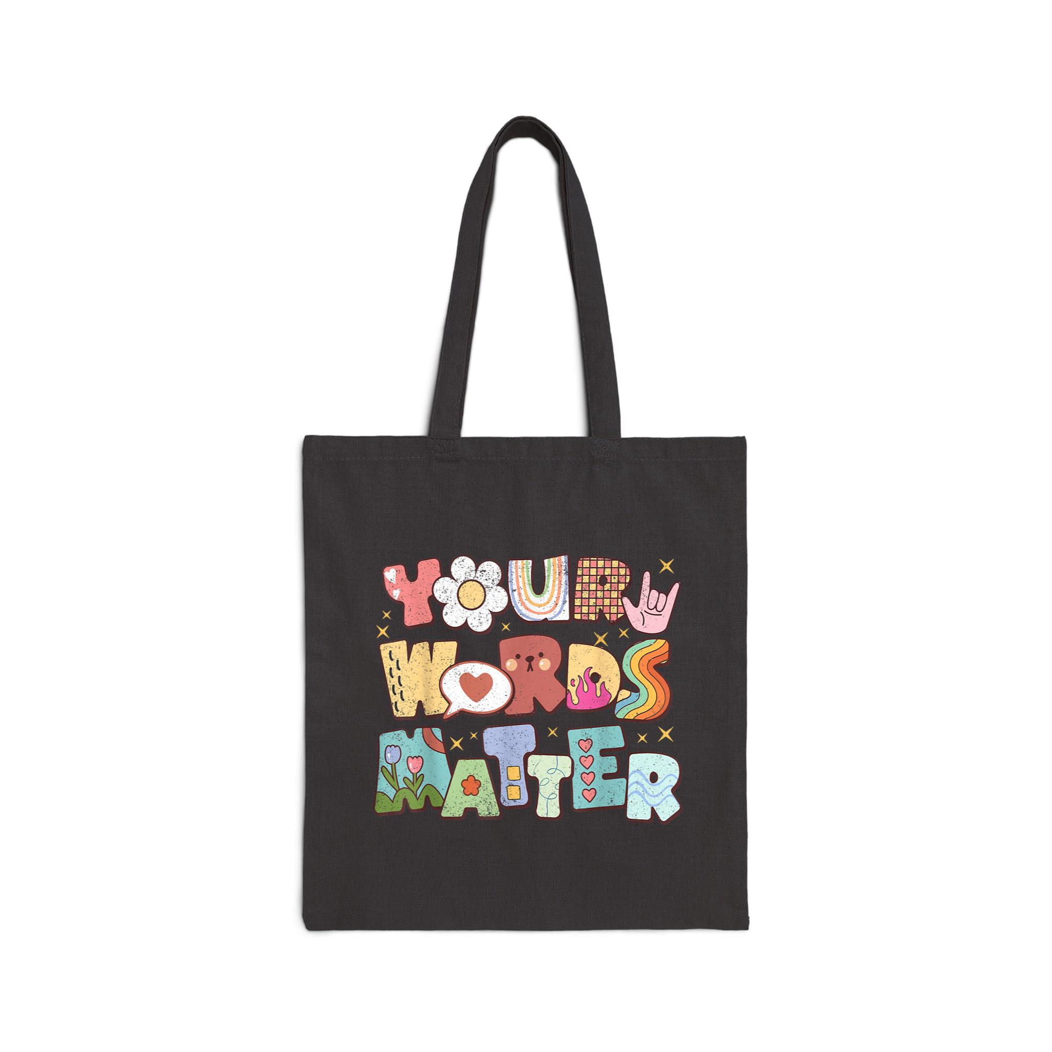 Your Words Matter Speech Therapy Language Pathologist Slp Cotton Canvas Tote Bag